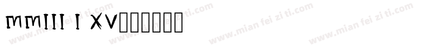 MMIII I XV字体转换